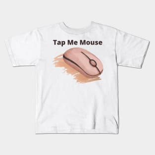 Computer muse, tape me mouse! Kids T-Shirt